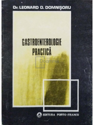 Leonard D. Domnișoru - Gastroenterologie practică (editia 1993) foto