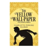 Yellow Wallpaper &amp; Other Stories, Charlotte Perkins Gilman