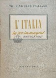 L&#039;Italia in 300 immagini - 1956 - Touring Club Italiano (B193)