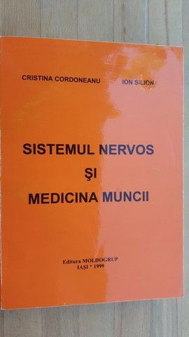 Sistemul nervos si medicina muncii- Cristina Cordoneanu, Ion Silion