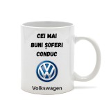 Cana alba personalizata &rdquo;Cei mai buni soferi conduc Volkswagen&rdquo;, INOVATIX&reg;. 330 ml