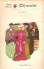 Climate - Andre Maurois, Editura Eminescu 1971, Roman de Dragoste, 244 pagini