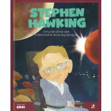 Volumul 21. MICII EROI. Stephen Hawking