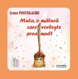 Muta, o matura care vorbeste prea mult | Irene Postolache, Junimea