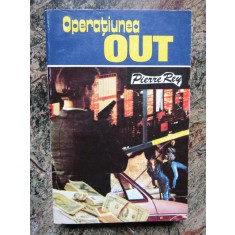 OPERATIUNEA OUT-PIERRE REY