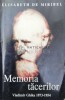 Memoria Tacerilor. Vladimir Ghika. Elisabeth De Miribel, 2004. Editura Arhiepiscopiei Romano-Catolice. Biografii, Memorii. Stare Buna