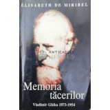 Memoria tacerilor. Vladimir Ghika 1973-1954 - 2004 - Elisabeth De Miribel (Y190)