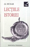 Lectiile Istoriei - Al. Husar, 1995, Institutul European, Carte Istorie, Romana, 126 pagini