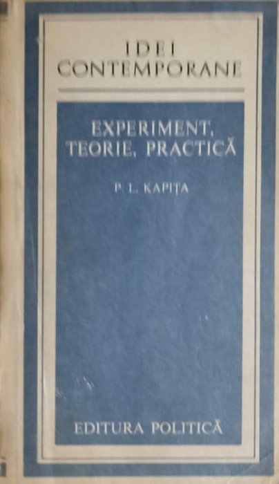 EXPERIMENT, TEORIE, PRACTICA-P.L. KAPITA