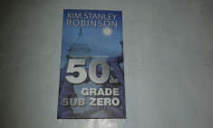 KIM STANLEY ROBINSON - 50 DE GRADE SUB ZERO foto