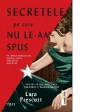 Secretele pe care nu le-am spus - Alexandra Fusoi, Lara Prescott