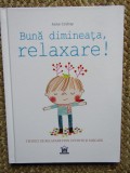 Buna dimineata, relaxare! - Anne Crahay