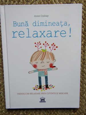Buna dimineata, relaxare! - Anne Crahay foto