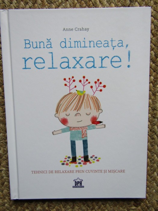 Buna dimineata, relaxare! - Anne Crahay