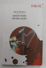MANICHIURA PENTRU MORT de DARIA DONTOVA , 2012 foto