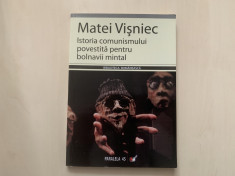 Istoria comunismului povestita pentru bolnavii mintal - Matei Visniec (teatru) foto