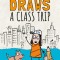 Penny Draws a Class Trip