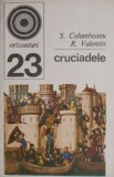 Cruciadele - S. Columbeanu, R. Valentin - Carte de Istorie