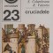 Cruciadele &ndash; S. Columbeanu, R. Valentin