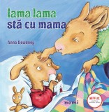 Cumpara ieftin Lama Lama stă cu mama - Hardcover - Anna Dewdney - Nemira