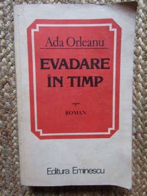 Ada Orleanu - Evadare in timp foto