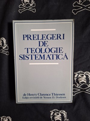 Henry Clarence Thiessen - Prelegeri de teologie sistematica foto