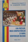 LIRA POETILOR, MUZA COMPOZITORILOR SI HARUL SCRIITORILOR MILITARI-CONSTANTIN UCRAIN-245896
