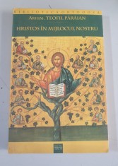 Teofil Paraian - Hristos in mijlocul nostru foto