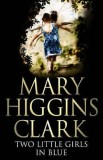 Mary Higgins Clark - Two Little Girls in Blue