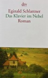 Das Klavier im Nebel - 2017 - Eginald Schlattner (AZ121)