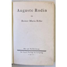 AUGUSTE RODIN von RAINER MARIA RILKE , 1922 , TEXT IN LIMBA GERMANA