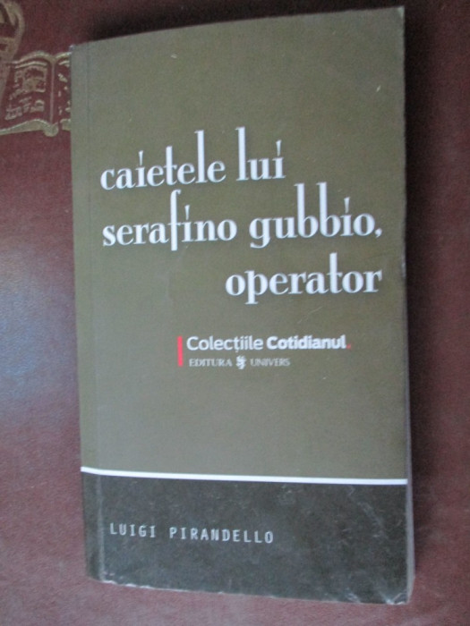 Caietele lui Serafino Gubbio-Luigi Pirandello