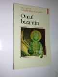 OMUL BIZANTIN -GUGLIELMO CAVALLO