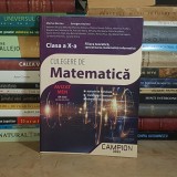 MARIUS BURTEA - CULEGERE DE MATEMATICA * CLASA A X-A : SPECIALIZAREA MATEMATICA-INFORMATICA , 2022 *