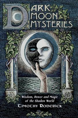 Dark Moon Mysteries: Wisdom, Power, and Magic of the Shadow World foto