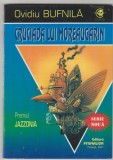 Carte SF Ovidiu Bufnila - Cruciada lui Moreaugarin, Editura Pygmalion, 2001, Colectia Cyborg 20