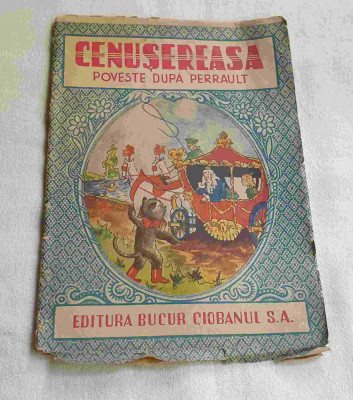 Carte veche de povesti anul 1942 CENUSAREASA - Editura Bucur Ciobanul foto