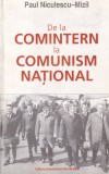 Paul Niculescu-Mizil - De la Comintern la Comunism National, Istorie politica Europa de Est, 575 pagini, 2001, romana