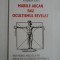 MARELE ARCAN SAU OCULTISMUL REVELAT (Misterul regal sau arta de a Supune Puterile) - Eliphas LEVI