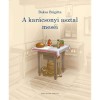 A kar&aacute;csonyi asztal mes&eacute;i - Baksa Brigitta