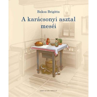 A kar&amp;aacute;csonyi asztal mes&amp;eacute;i - Baksa Brigitta foto