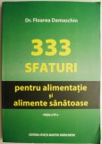 333 sfaturi pentru alimentatie si alimente sanatoase &ndash; Floarea Damaschin