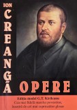 Opere Complete Ion Creanga - Editie Integrala - Carte de Colectie