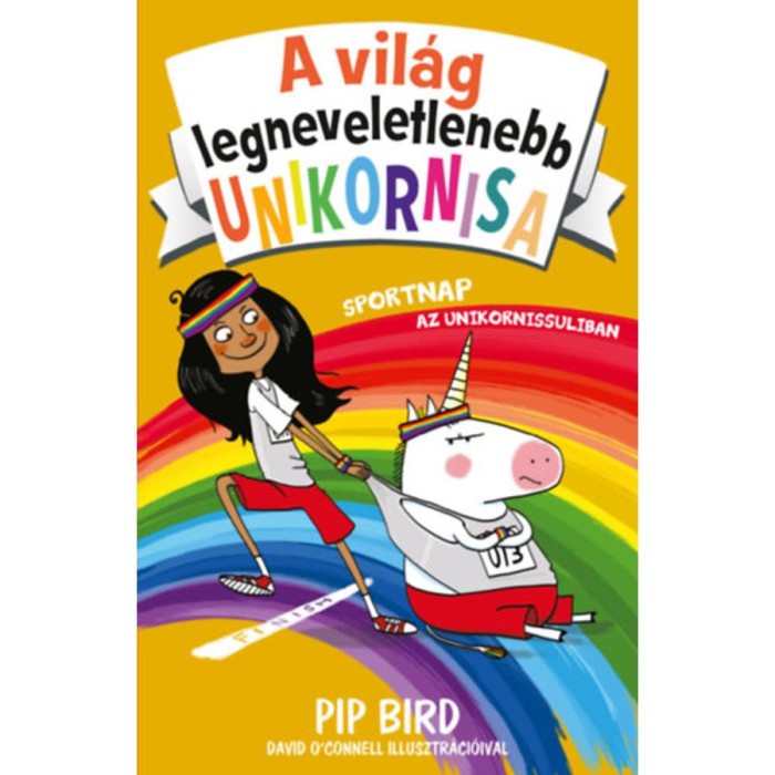 A vil&aacute;g legneveletlenebb unikornisa 2. - Sportnap az Unikornissuliban - Pip Bird