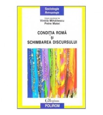 Vintila Mihailescu, Petre Matei - Conditia roma si schimbarea