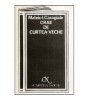 Mateiu I. Caragiale - Craii de curtea-veche - 118973