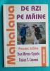 Mahalaua de azi pe maine - Traian T. Cosovei, Dan Mircea Cipariu, Poezie, Editura Vinea, 2000 - Cu dedicatie si autograf