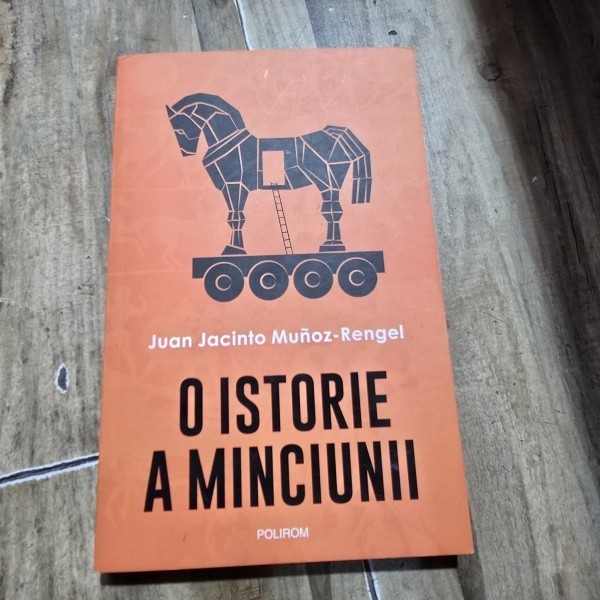 O istorie a minciunii - Juan Jacinto Munoz Rengel
