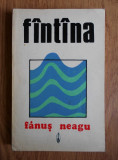 Fanus Neagu - Fantana