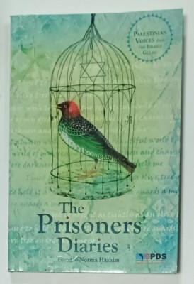 THE PRISONERS &amp;#039; DIARIES , edited by NORMA HASHIM , PALESTINIAN VOICES FROM THE ISRAELI GULAG , 2013 foto
